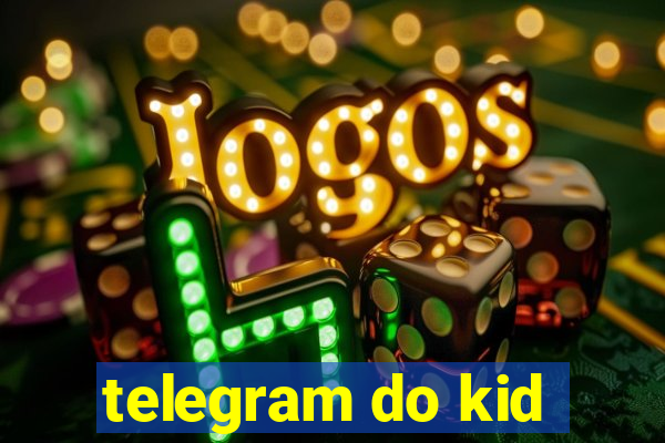 telegram do kid