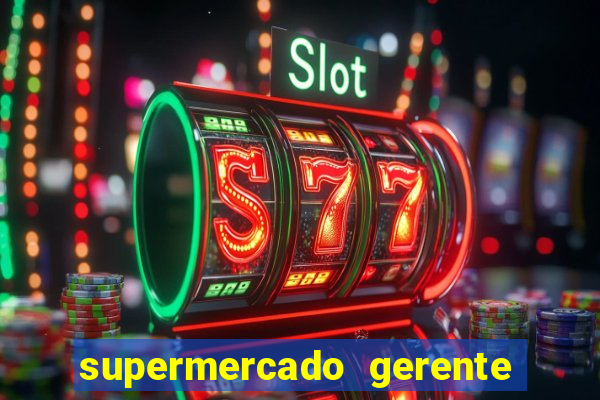 supermercado gerente simulator dinheiro infinito