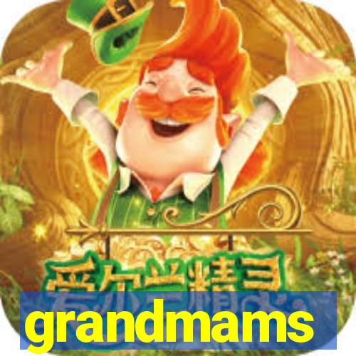 grandmams