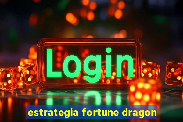 estrategia fortune dragon