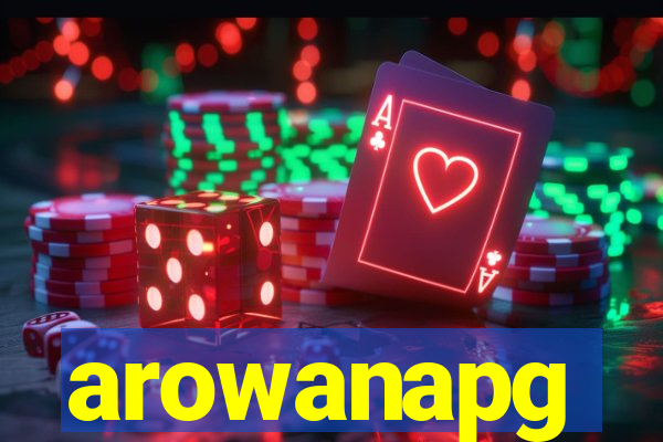 arowanapg