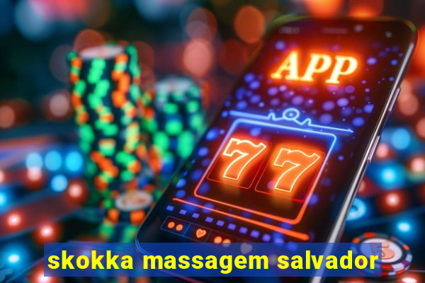 skokka massagem salvador