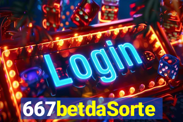 667betdaSorte