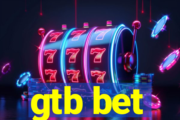 gtb bet