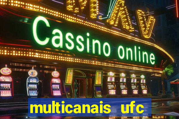 multicanais ufc fight pass