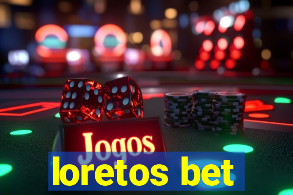 loretos bet