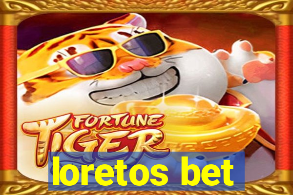 loretos bet