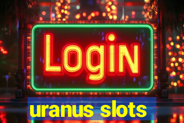 uranus slots