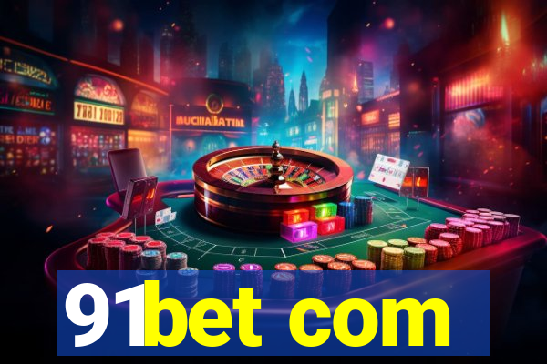 91bet com