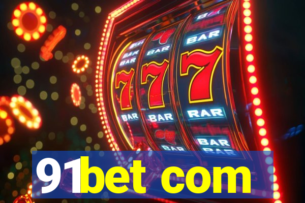 91bet com