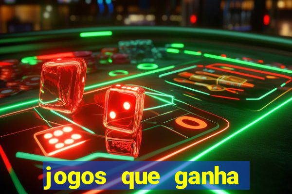 jogos que ganha dinheiro sem investir