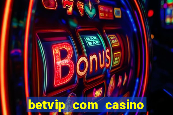 betvip com casino pgsoft fortune dragon