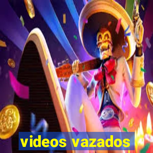 videos vazados