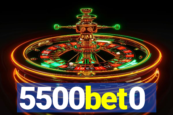 5500bet0