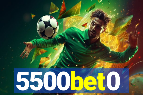 5500bet0