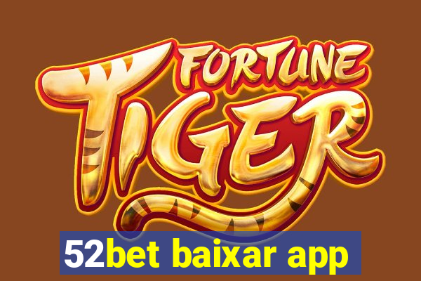 52bet baixar app