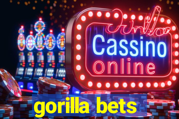 gorilla bets