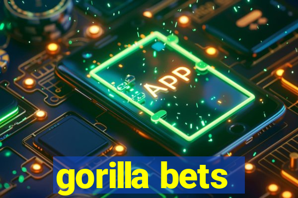 gorilla bets