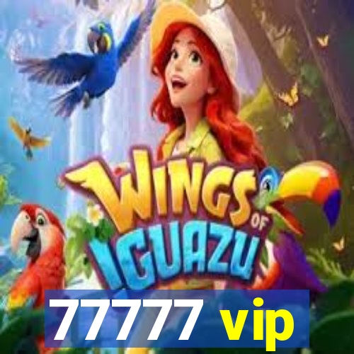 77777 vip