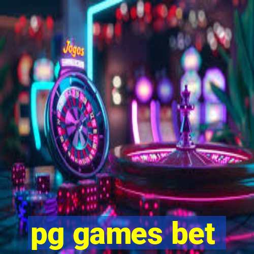 pg games bet