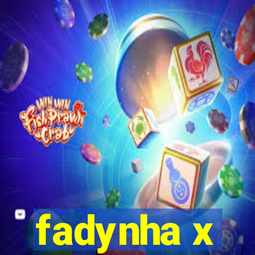 fadynha x