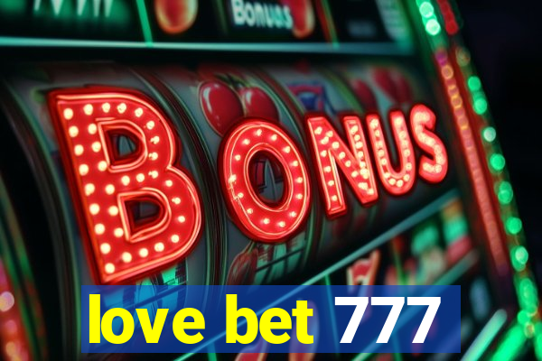 love bet 777