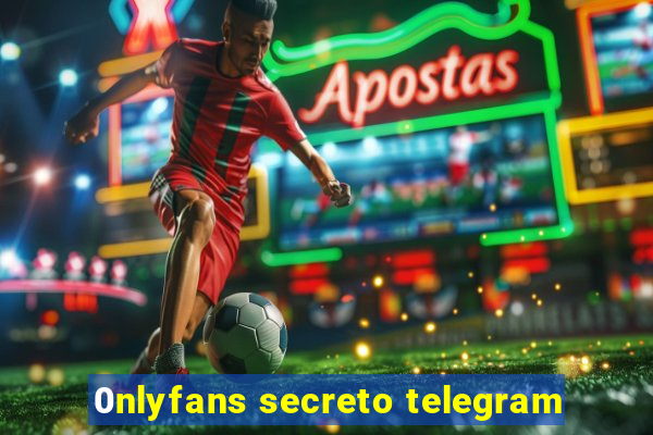 0nlyfans secreto telegram