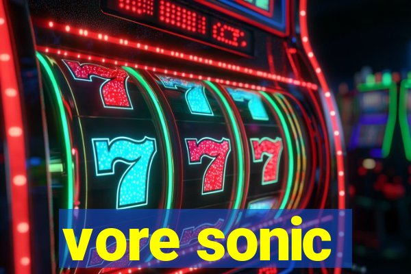 vore sonic