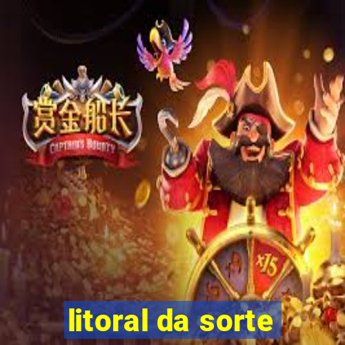 litoral da sorte