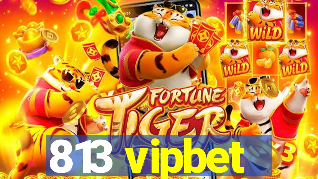 813 vipbet