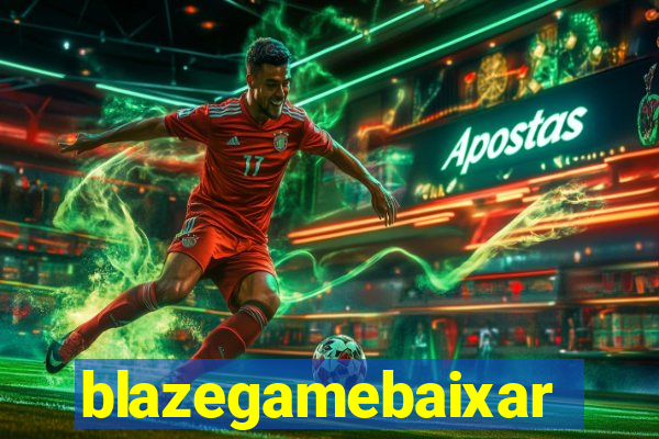 blazegamebaixar