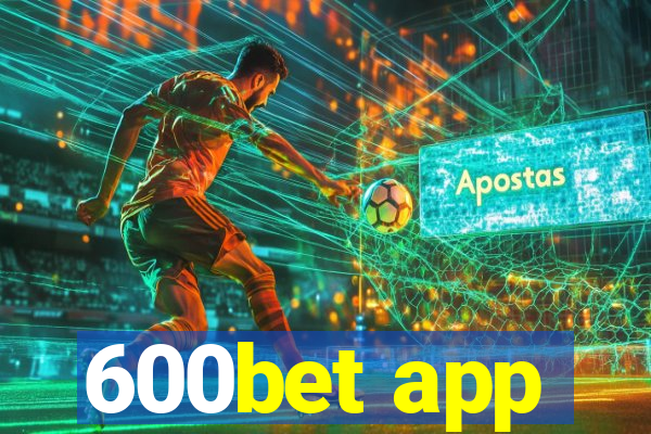 600bet app