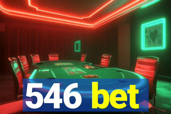 546 bet