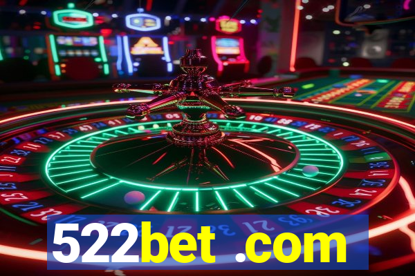 522bet .com