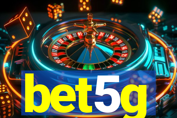 bet5g