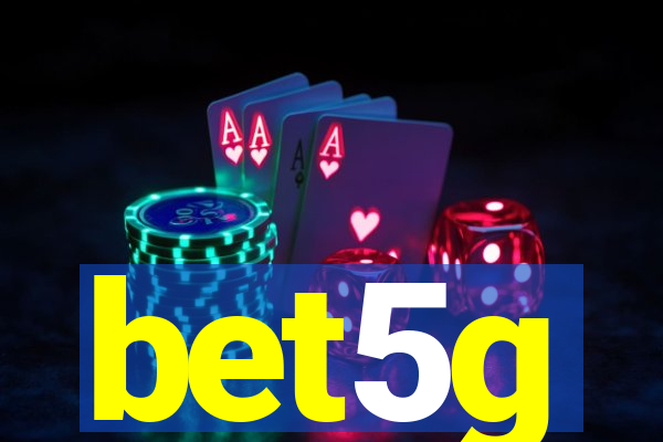 bet5g