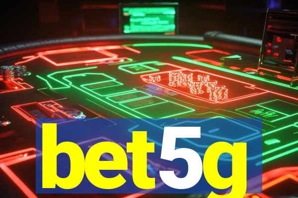 bet5g