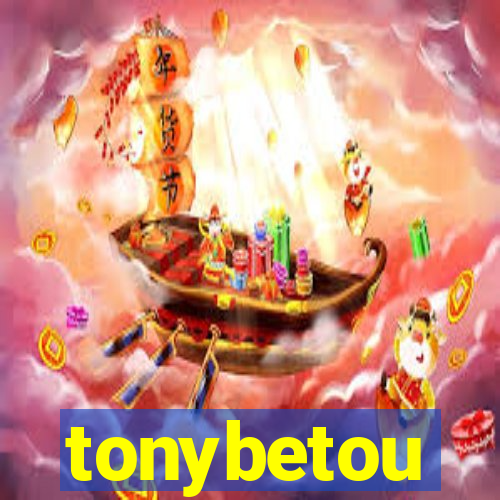 tonybetou