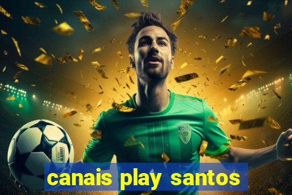 canais play santos