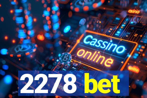 2278 bet