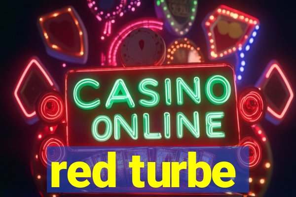 red turbe