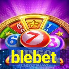 blebet