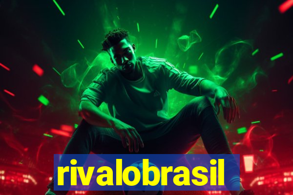 rivalobrasil