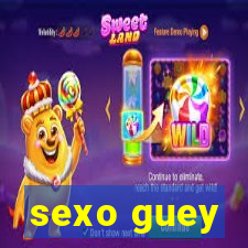 sexo guey