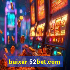 baixar 52bet.com