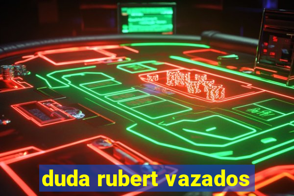 duda rubert vazados