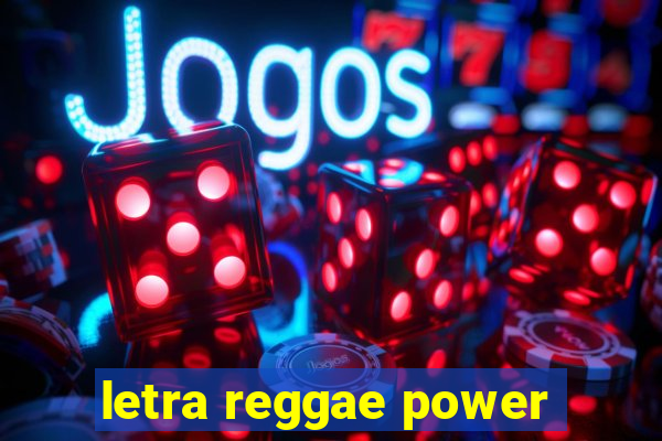 letra reggae power