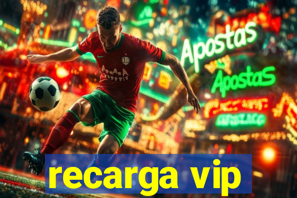 recarga vip