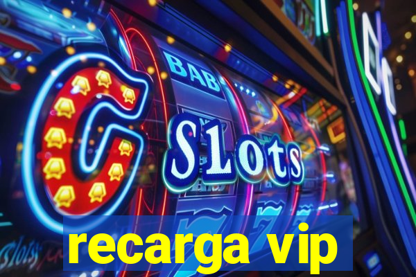 recarga vip