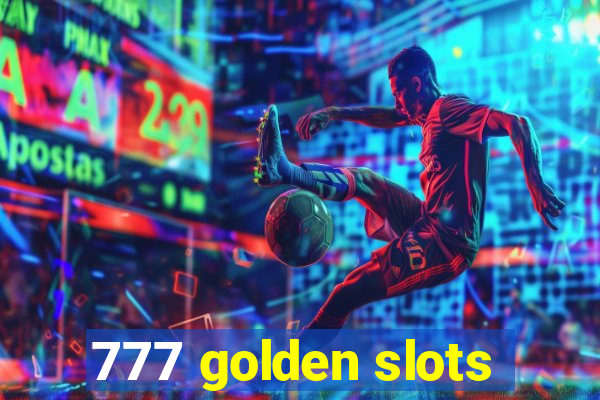 777 golden slots